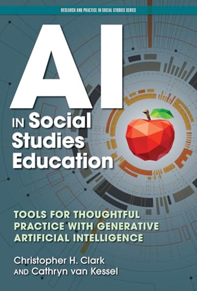 AI in Social Studies Education – Tools for Thoughtful Practice with Generative Artificial Intelligence