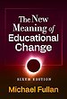 The New Meaning of Educational Change