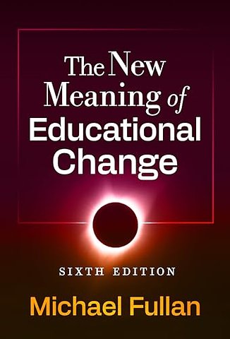 The New Meaning of Educational Change