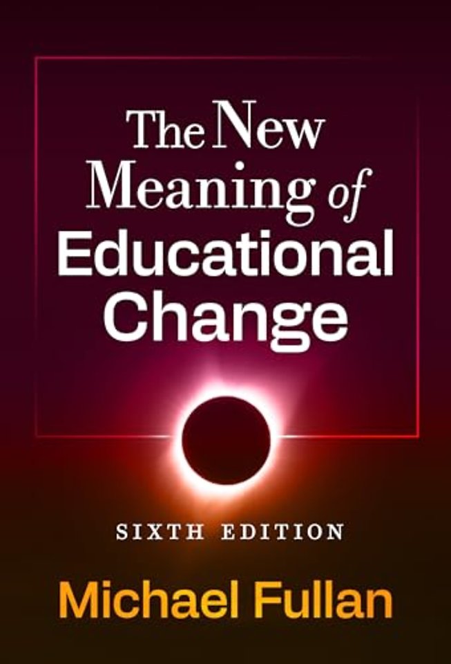 The New Meaning of Educational Change
