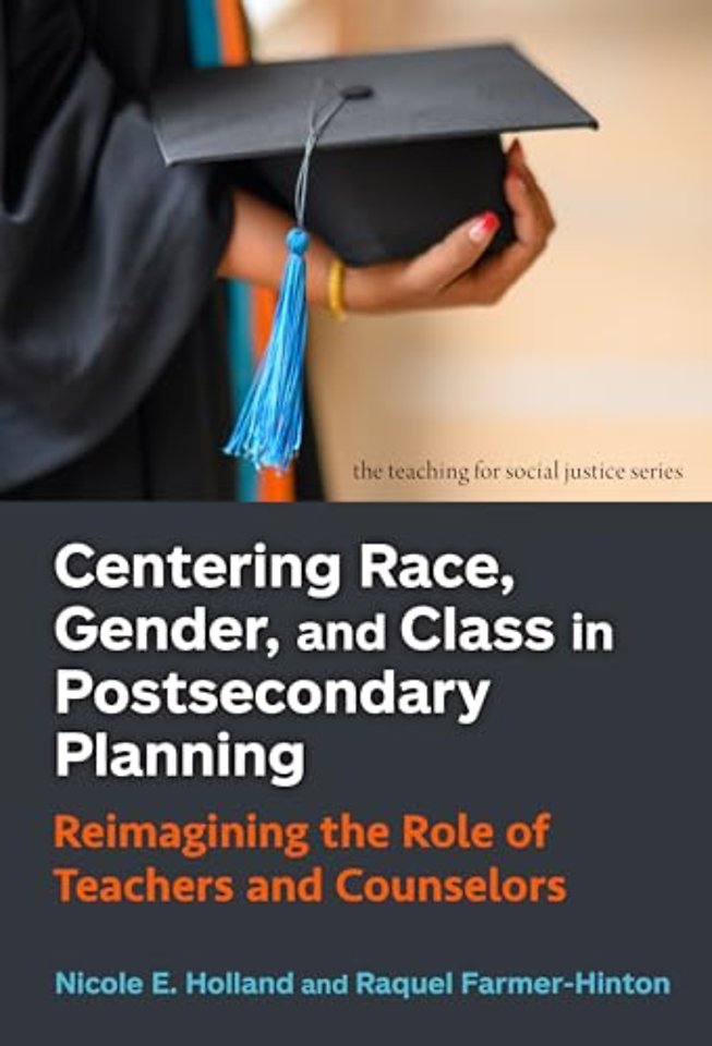 Centering Race, Gender, and Class in Postseconda – Reimagining the Role of Teachers and Counselors