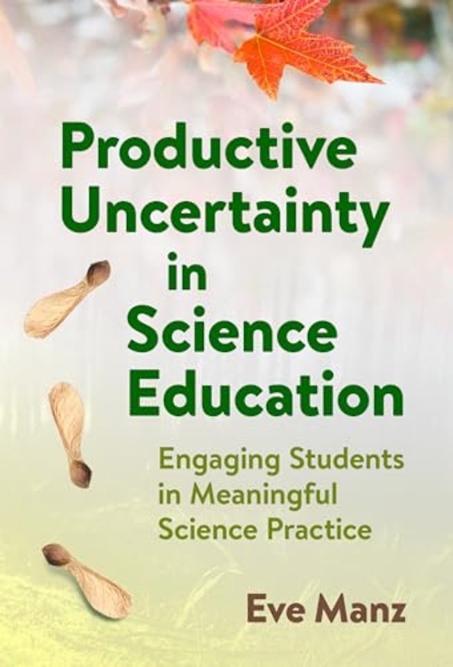 Productive Uncertainty in Science Education – Engaging Students in Meaningful Science Practice