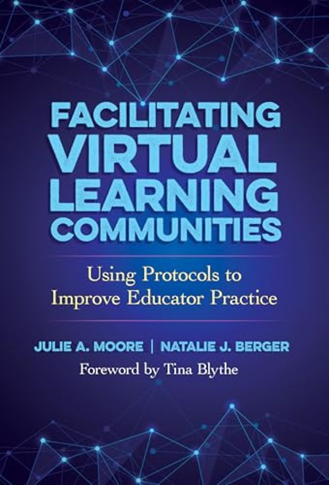 Facilitating Virtual Learning Communities – Using Protocols to Improve Educator Practice