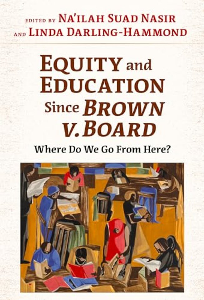 Equity and Education Since Brown V. Board – Where Do We Go from Here?