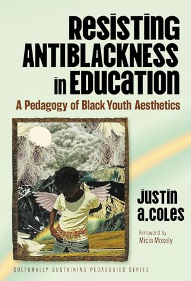 Resisting Antiblackness in Education – A Pedagogy of Black Youth Aesthetics