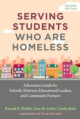 Serving Students Who Are Homeless – A Resource Guide for Schools, Districts, Educational Leaders, and Community Partners