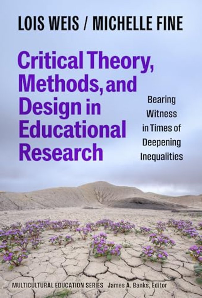 Critical Theory, Methods, and Design in Educatio – Bearing Witness in Times of Deepening Inequalities