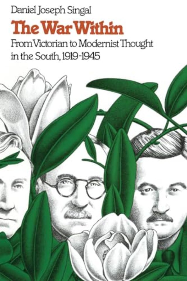 The War Within – From Victorian to Modernist Thought in the South, 1919–1945