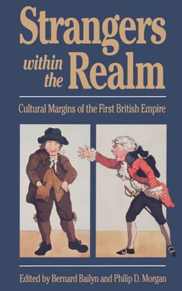 Strangers Within the Realm – Cultural Margins of the First British Empire