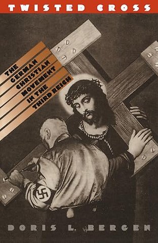 Twisted Cross – The German Christian Movement in the Third Reich