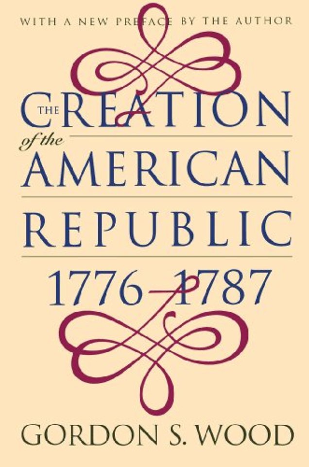 The Creation of the American Republic, 1776–1787