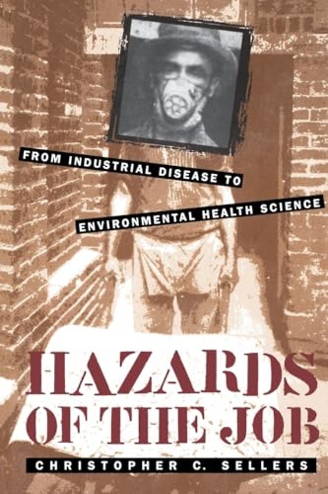 Hazards of the Job – From Industrial Disease to Environmental Health Science