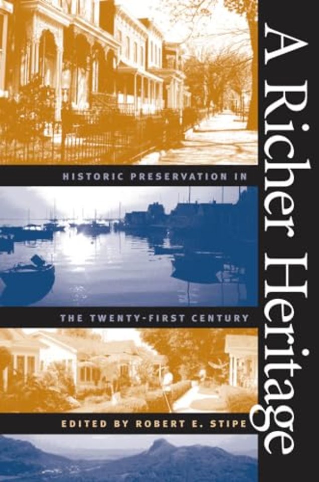A Richer Heritage – Historic Preservation in the Twenty–First Century