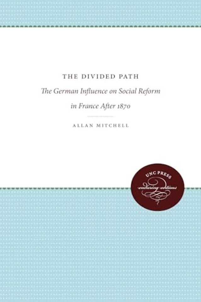 The Divided Path – The German Influence on Social Reform in France After 1870