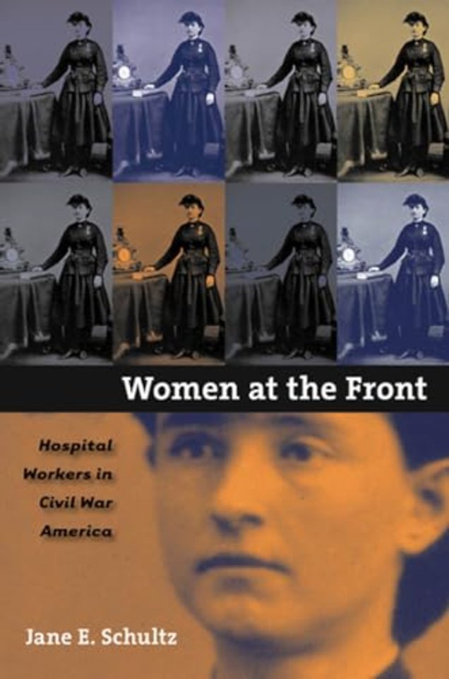 Women at the Front – Hospital Workers in Civil War America