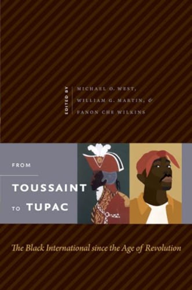 From Toussaint to Tupac – The Black International Since the Age of Revolution