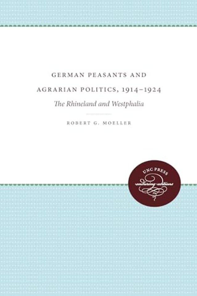 German Peasants and Agrarian Politics, 1914–1924 – The Rhineland and Westphalia