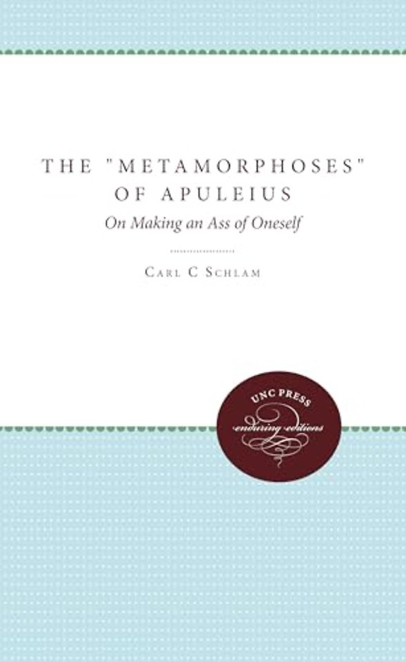 The Metamorphoses of Apuleius – On Making an Ass of Oneself