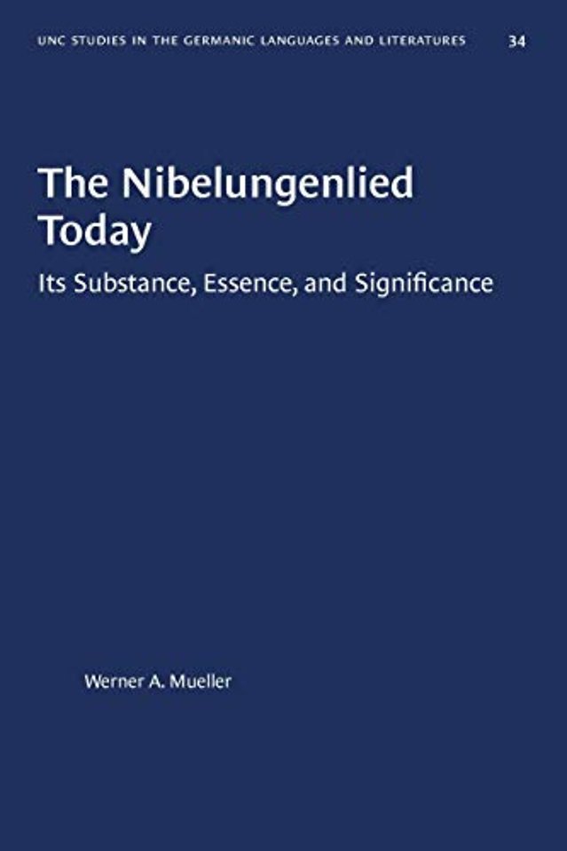 The Nibelungenlied Today – Its Substance, Essence, and Significance