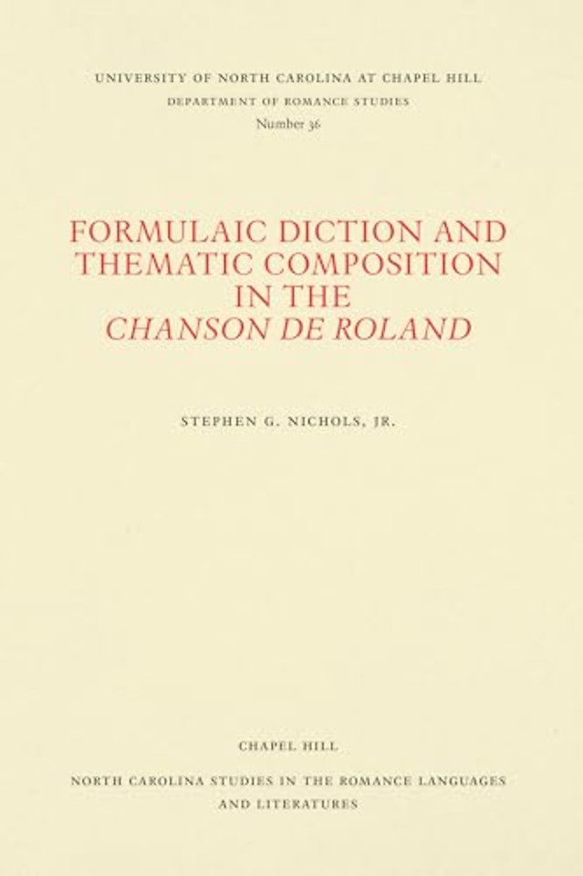 Formulaic Diction and the Thematic Composition in the Chanson De Roland