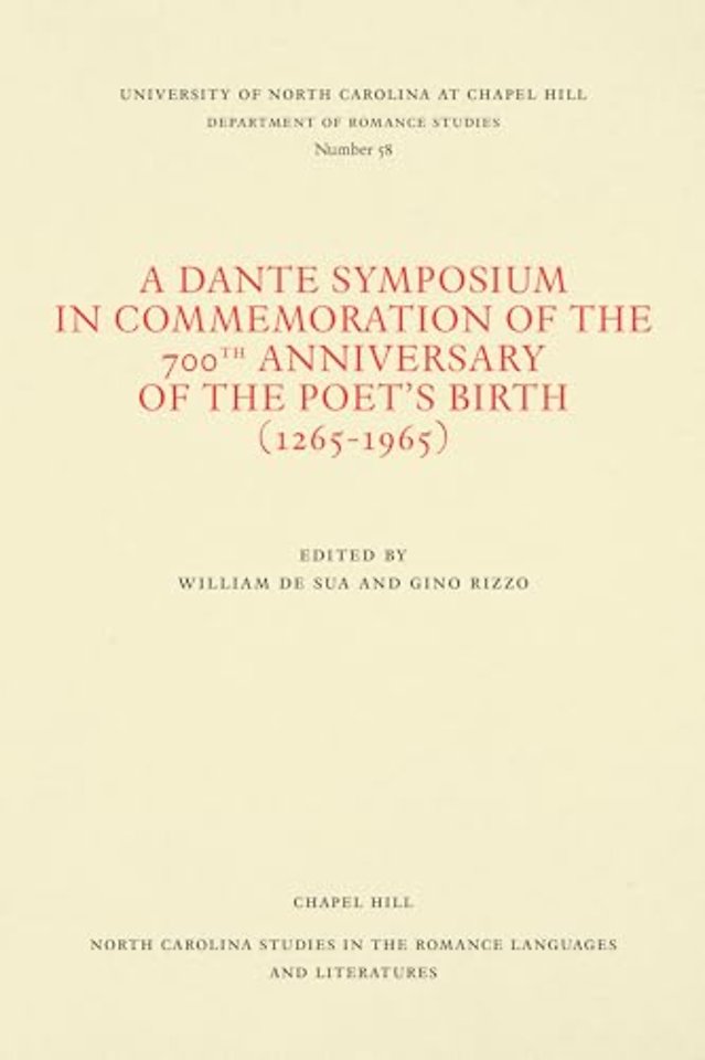 A Dante Symposium in Commemoration of the 700th Anniversary of the Poet's Birth (1265-1965)