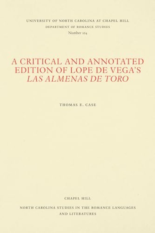 A Critical and Annotated Edition of Lope De Vega's Las Almenas De Toro