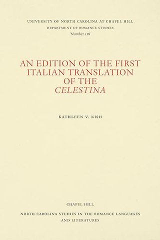 An Edition of the First Italian Translation of the Celestina