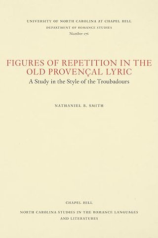 Figures of Repetition in the Old Provencal Lyric