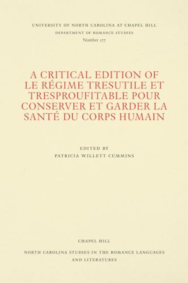 A Critical Edition of Le Regime Tresutile Et Tresproufitable Pour Conserver Et Garder La Sante Du Corps Humain