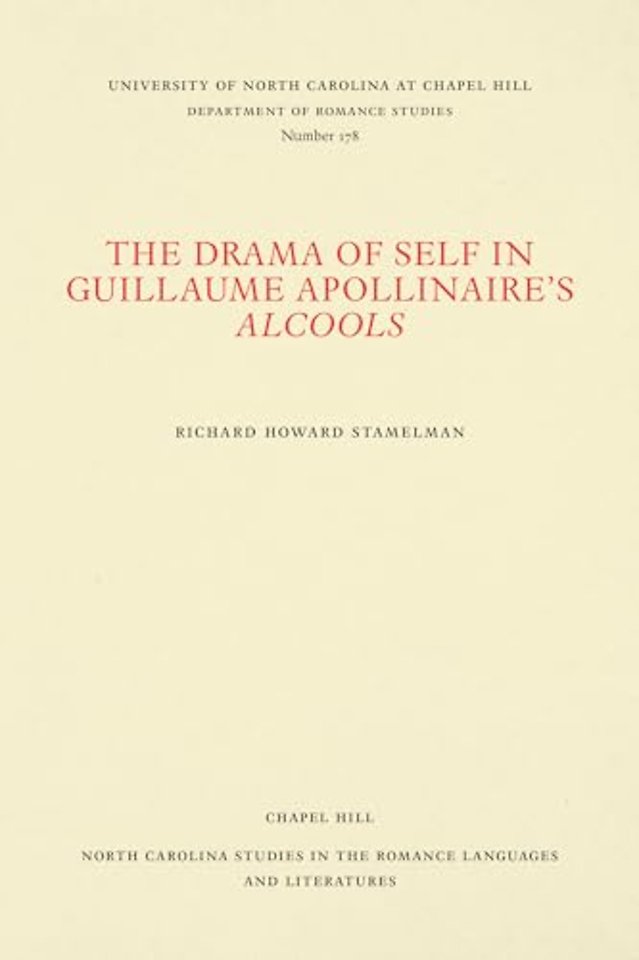 The Drama of Self in Guillaume Apollinaire's Alcools