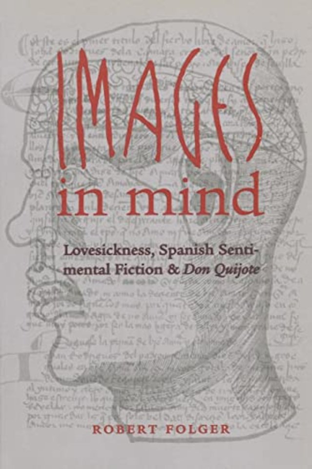 Images in Mind – Lovesickness, Spanish Sentimental Fiction, and Don Quijote