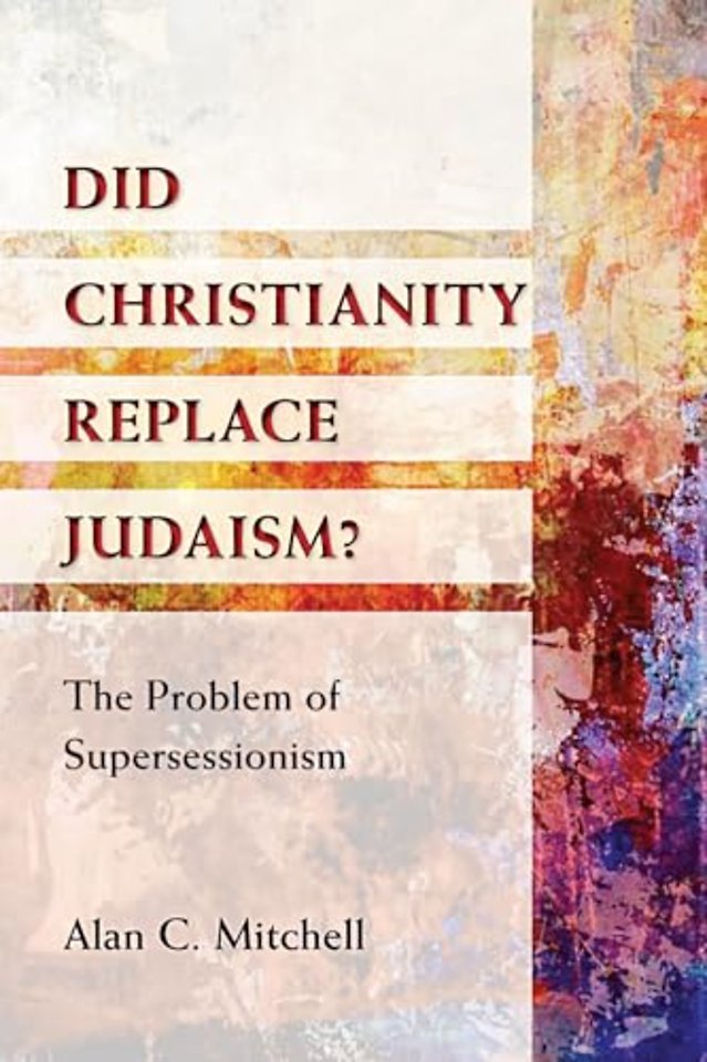 Did Christianity Replace Judaism?