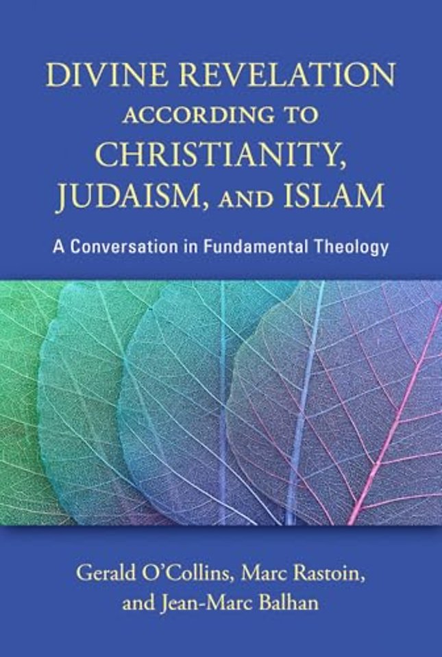 Divine Revelation according to Christianity, Judaism, and Islam