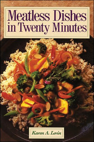 Meatless Dishes in Twenty Minutes