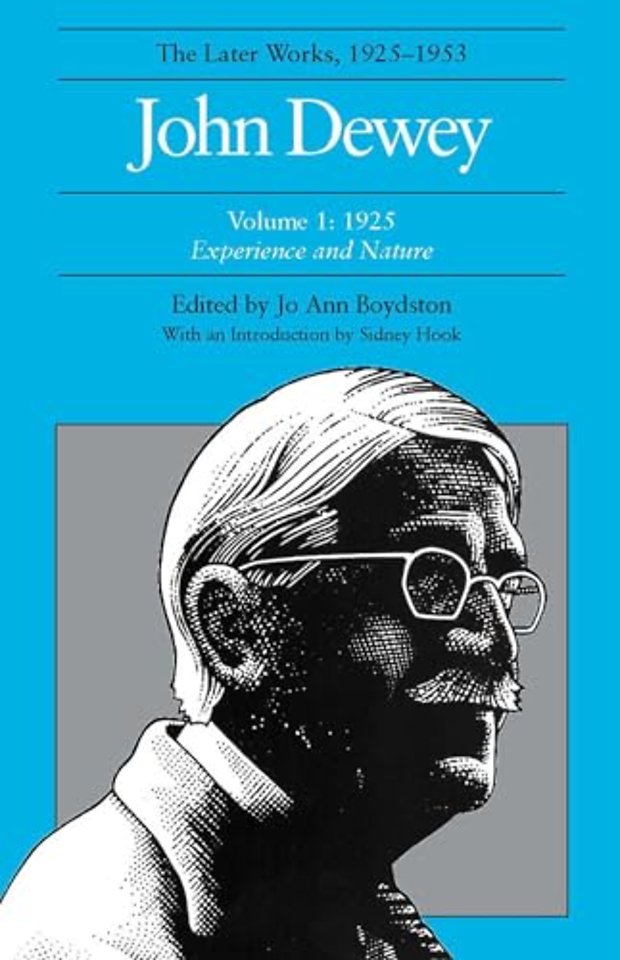 The Later Works of John Dewey, Volume 1, 1925 – – 1925, Experience and Nature