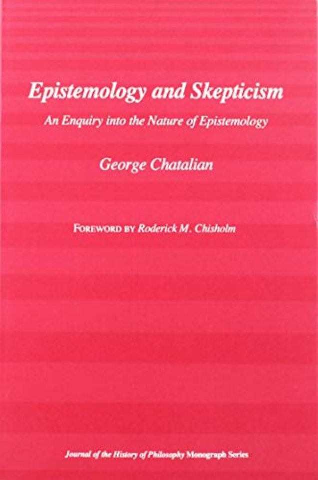 Epistemology and Skepticism – An Enquiry into the Nature of Epistemology