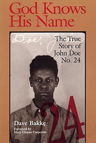 God Knows His Name – The True Story of John Doe No.24