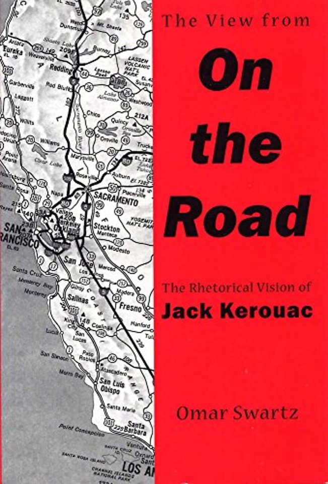 The View from ""on the Road – The Rhetorical Vision of Jack Kerouac