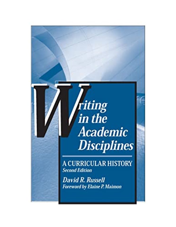 Writing in the Academic Disciplines – A Curricular History