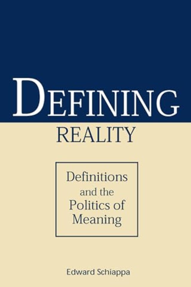 Defining Reality – Definitions and the Politics of Meaning