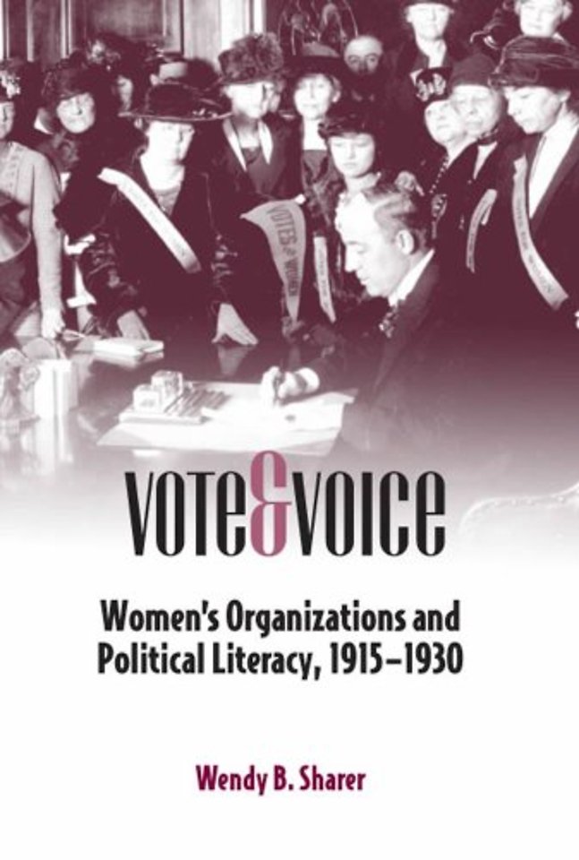 Vote and Voice – Women`s Organizations and Political Literacy, 1915–1930