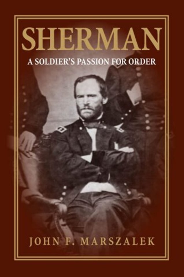 Sherman – A Soldier`s Passion for Order