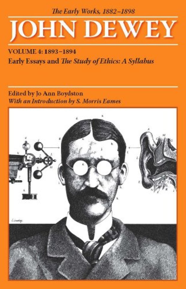 The Collected Works of John Dewey V. 4; 1893–189 – The Early Works, 1882–1898