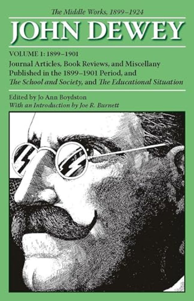 The Collected Works of John Dewey V. 1; 1899–190 – The Middle Works, 1899–1924