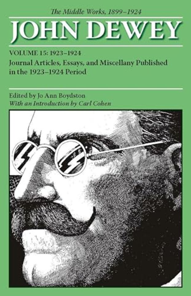 The Middle Works of John Dewey, Volume 15, 1899 – Journal Articles, Essays, and Miscellany Published in the 1923–1924 Period