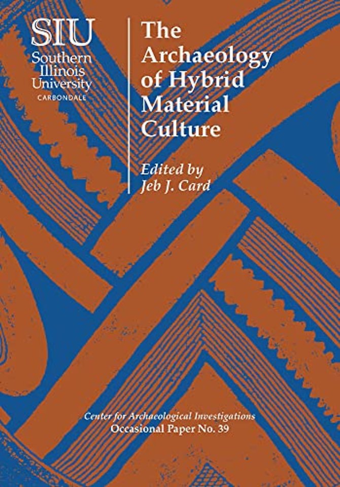 The Archaeology of Hybrid Material Culture