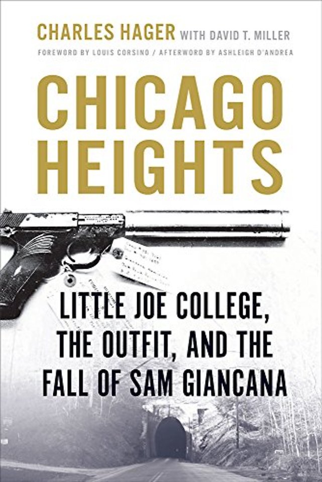 Chicago Heights – Little Joe College, the Outfit, and the Fall of Sam Giancana