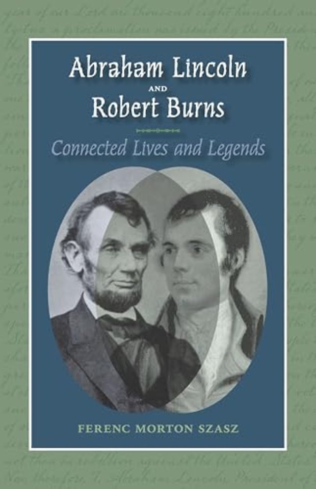Abraham Lincoln and Robert Burns – Connected Lives and Legends