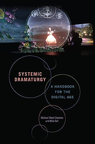 Systemic Dramaturgy – A Handbook for the Digital Age