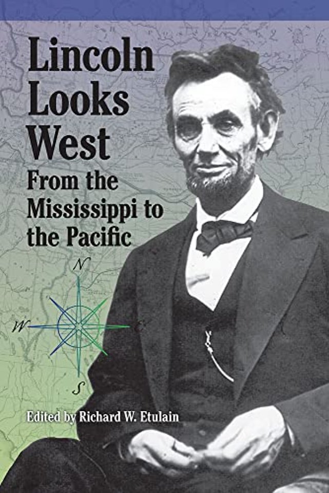 Lincoln Looks West – From the Mississippi to the Pacific